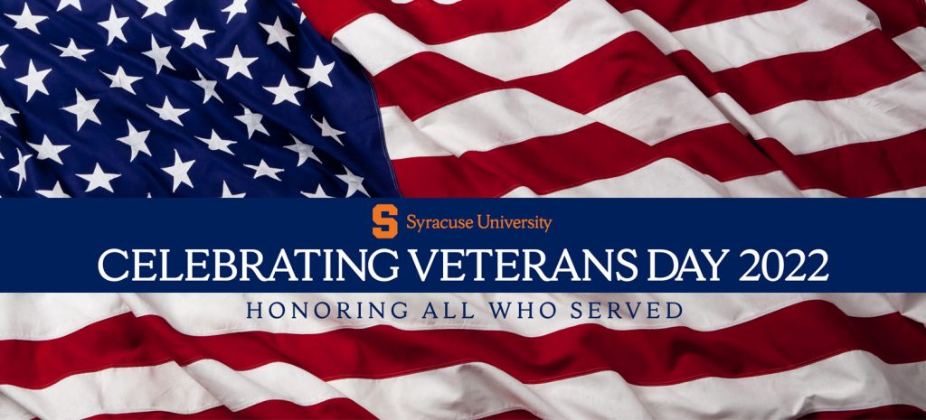 graphic of U.S. flag with block S and words Syracuse University Celebrating Veterans Day 2022, Honoring All Who Served